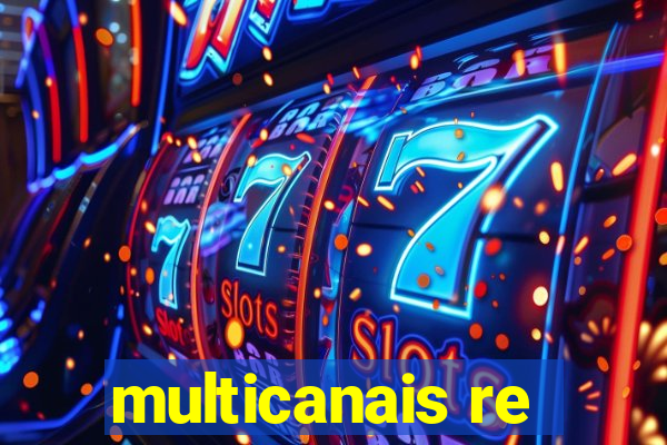 multicanais re